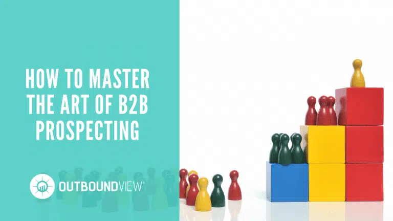 How To Master The Art Of B2B Prospecting