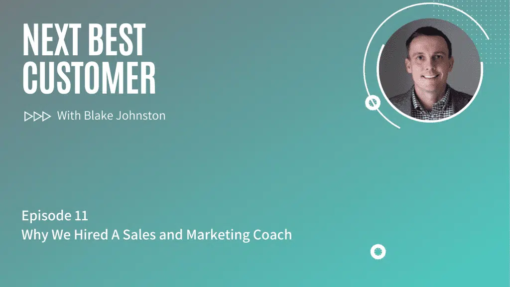 Podcast Episode 11_ Why We Hired A Sales And Marketing Coach